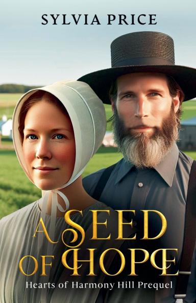 A Seed of Hope (Hearts of Harmony Hill Prequel)
