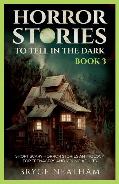 Horror Stories To Tell In The Dark - Book 3