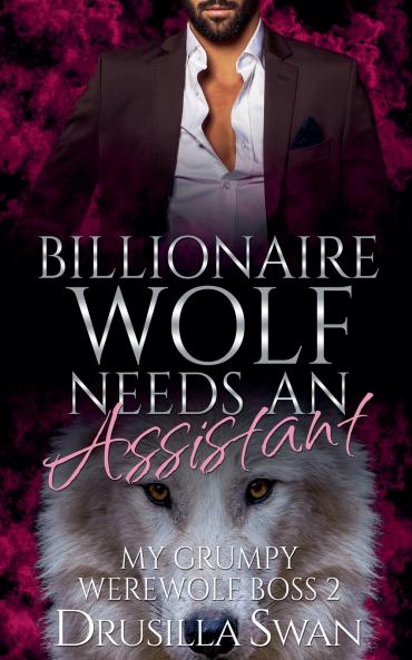 Billionaire Wolf Needs an Assistant