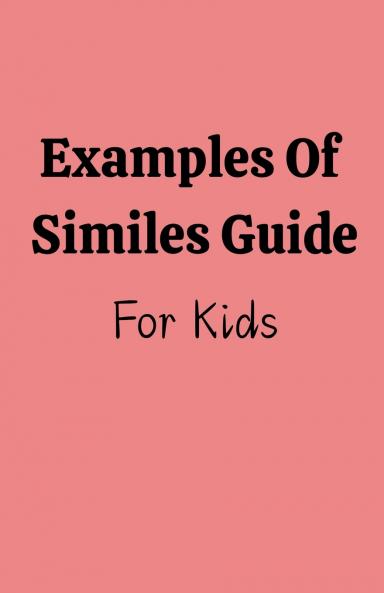 Examples Of Similes Guide