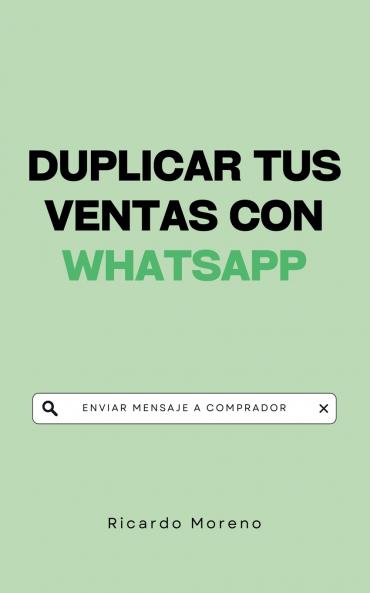 Duplicar tus Ventas con WhatsApp
