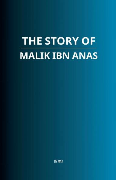 The Story of Malik ibn Anas