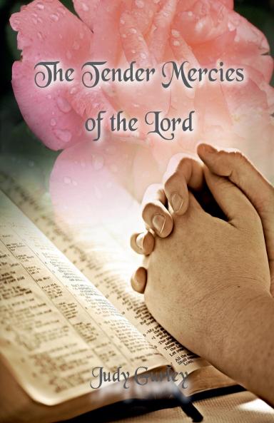The Tender Mercies of the Lord