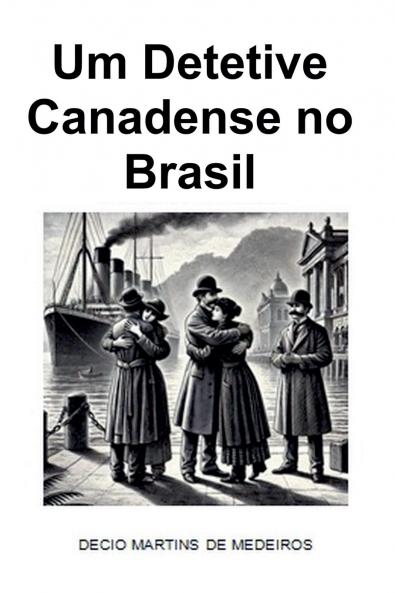 Um Detetive Canadense no Brasil