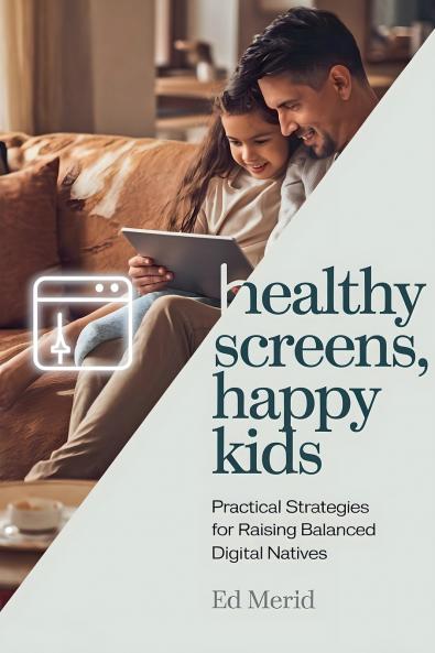 Healthy Screens Happy Kids
