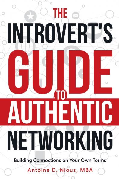 The Introvert Guide to Authentic Networking