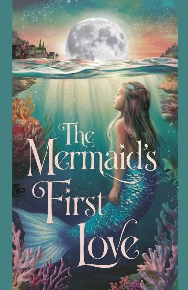 The Mermaid's First Love
