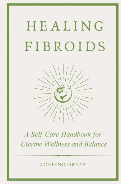 Healing Fibroids