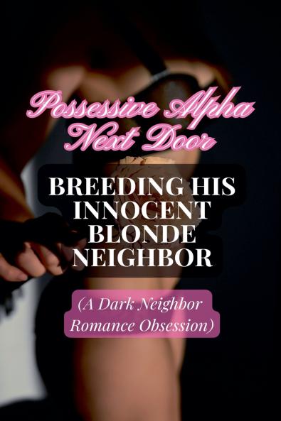 Possessive Alpha Next Door