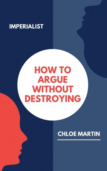 How to Argue Without Destroying