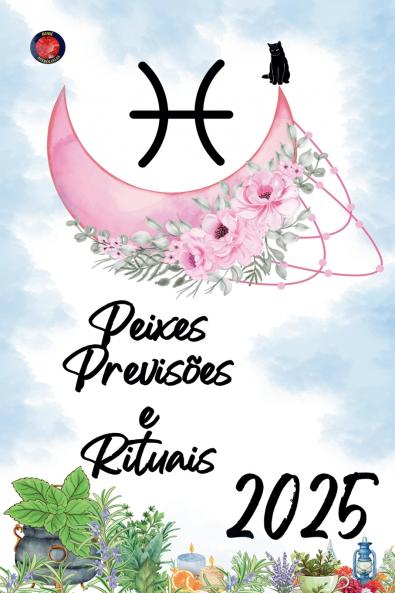 Peixes Previsões e Rituais 2025