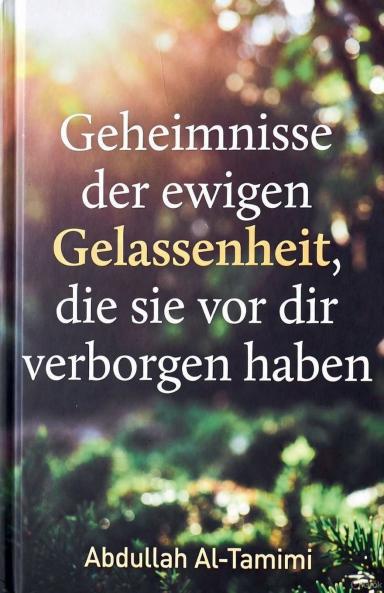 ‏Geheimnisse der ewigen Gelassenheit die sie vor dir verborgen haben