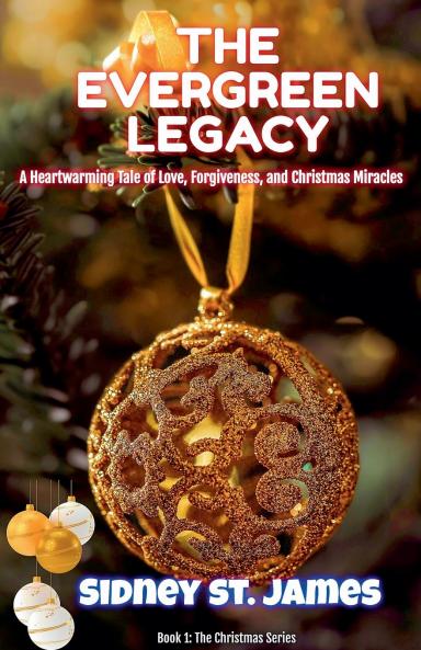 The Evergreen Legacy - A Heartwarming Tale of Love Forgiveness and Christmas Miracles