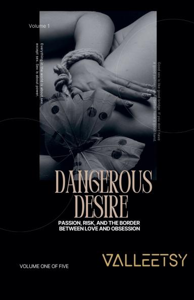 Dangerous Desire - Passion Risk and The Border Between Love and Obsession