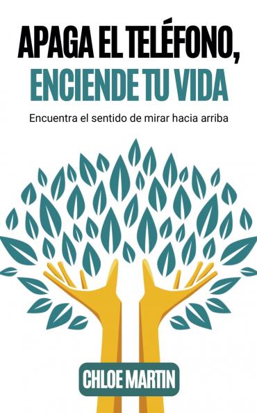 Apaga el Teléfono Enciende Tu Vida