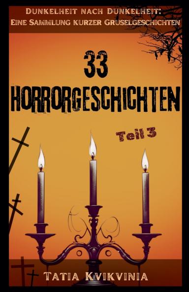 33 Horrorgeschichten - Teil 3