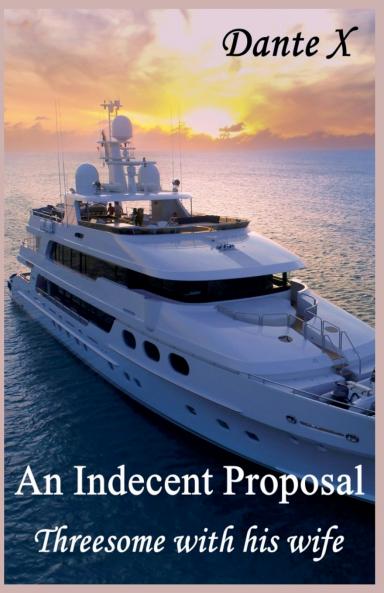 An Indecent Proposal