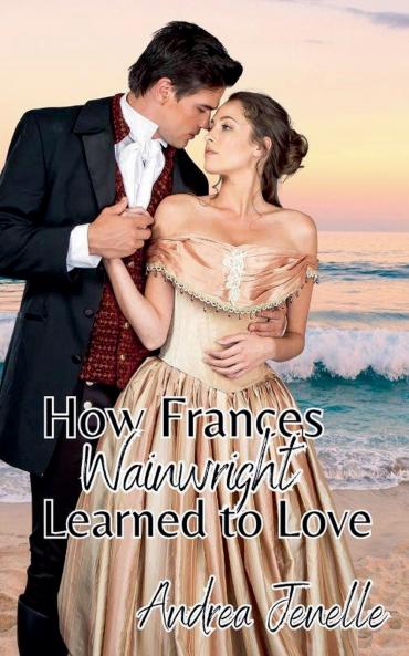How Frances Wainwright Learned to Love