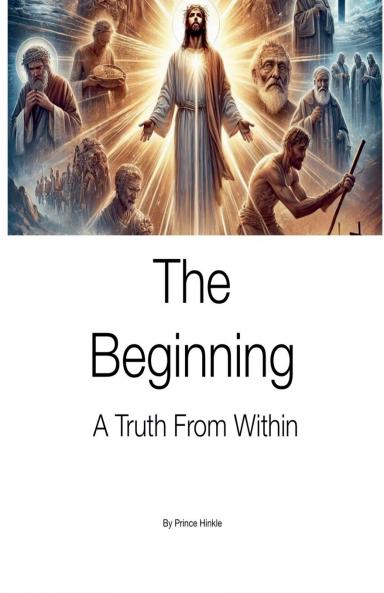 The Beginning A Truth From Within
