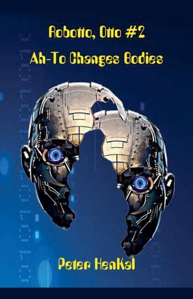 Robotto Otto #2 AH-TO Changes Bodies