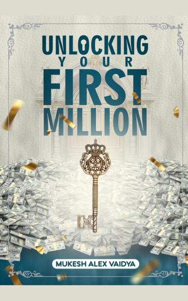 Unlocking Your First Million
