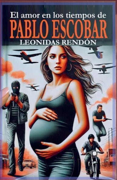 El amor en los tiempos de Pablo Escobar