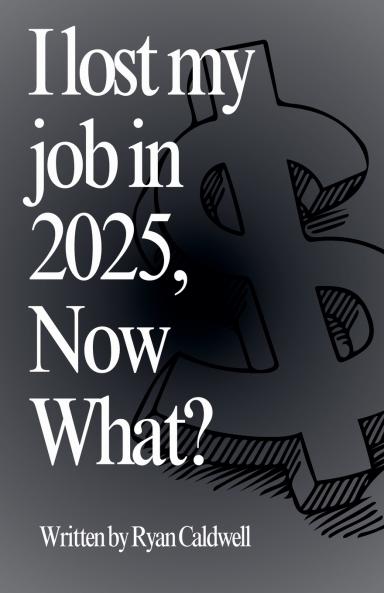 I Lost My Job In 2025 Now What?