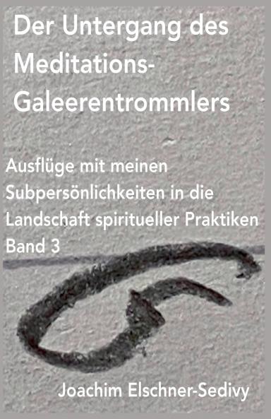 Der Untergang des Meditations-Galeerentrommlers