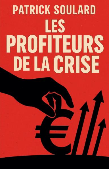 Les profiteurs de la crise