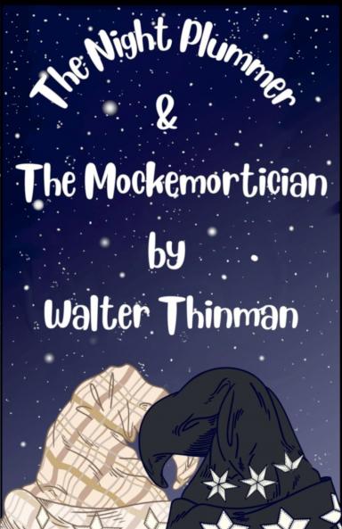 The Night Plummer & The Mockemortician