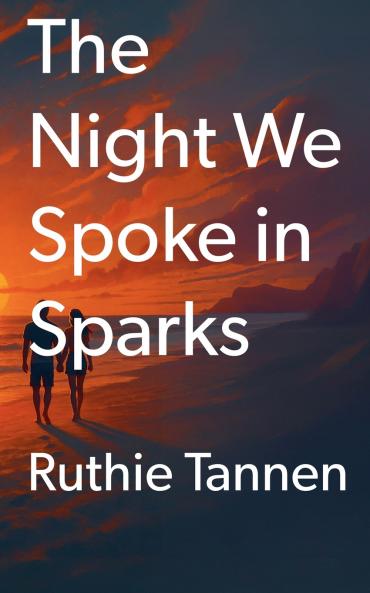 The Night We Spoke in Sparks