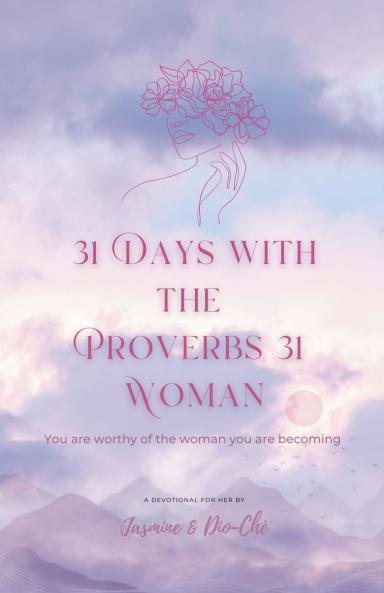 31 Days With The Proverbs 31 Woman