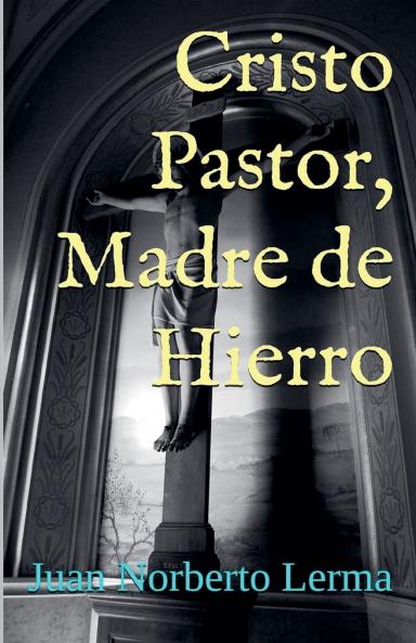 Cristo Pastor Madre de Hierro