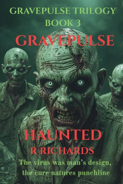 GRAVEPULSE TRILOGY Haunted Book 3