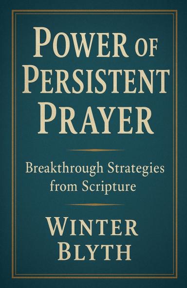 Power of Persistent Prayer