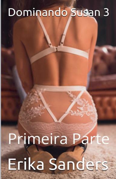 Dominando Susan 3 Primeira Parte