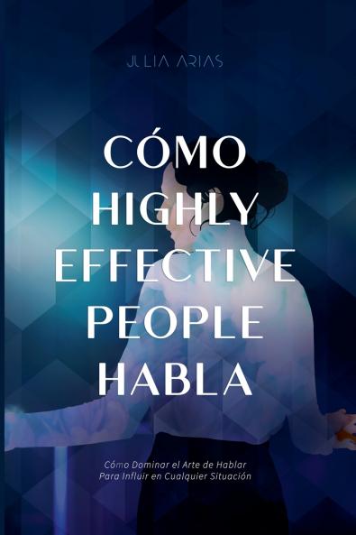 Cómo Highly Effective People Habla
