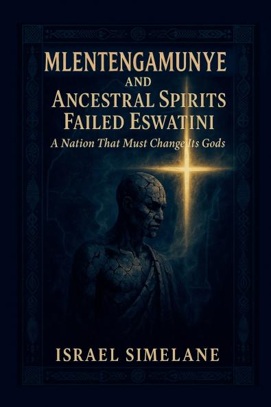 Mlentengamunye and Ancestral Spirits Failed Eswatini