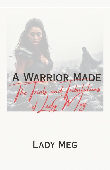 A Warrior Made