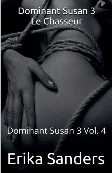 Dominant Susan 3. Le Chasseur