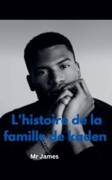 L'histoire de la famille de kaden
