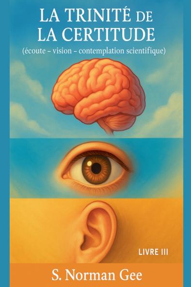 La Trinité de la Certitude (3)