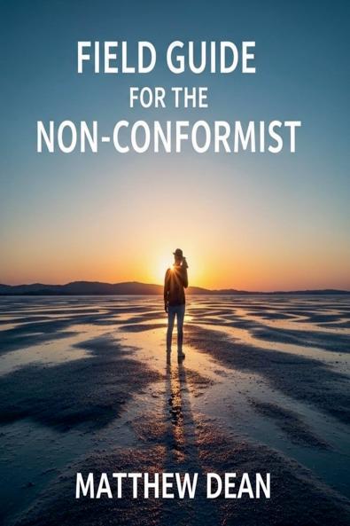 Field Manual For The Non-Conformist