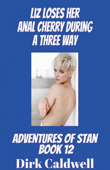 Liz loses Her Anal Cherry during a Three Way