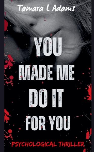 You Made Me Do It For You