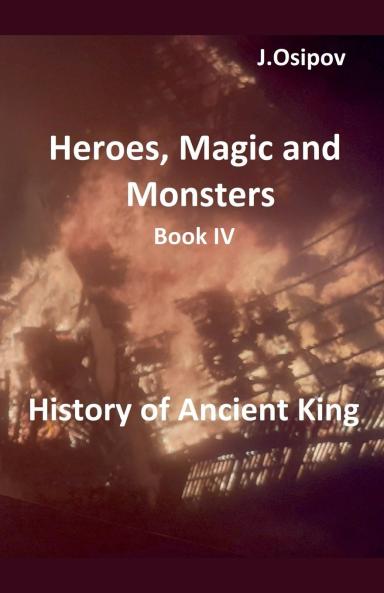 Heroes Magic and Monsters Book IV History of Ancient King.