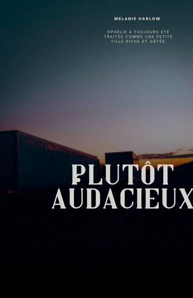 Plutôt audacieux
