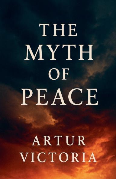The Myth of Peace