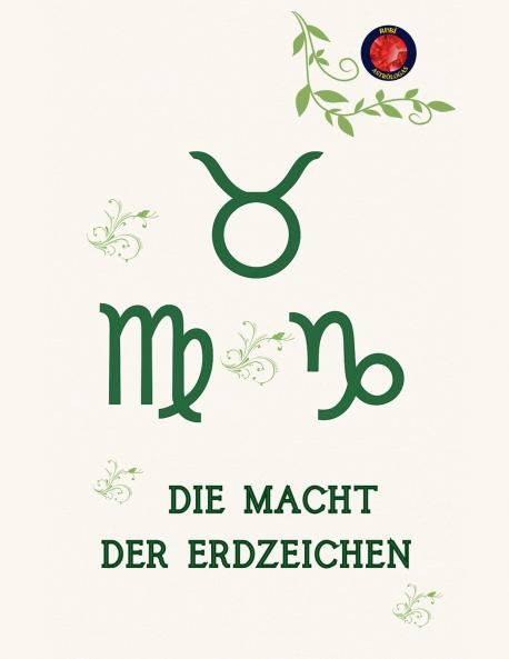 Die Macht der Erdzeichen
