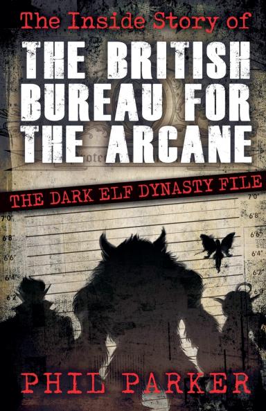 The Inside Story of the British Bureau for the Arcane